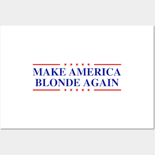 Make-America-Blonde-Again Posters and Art